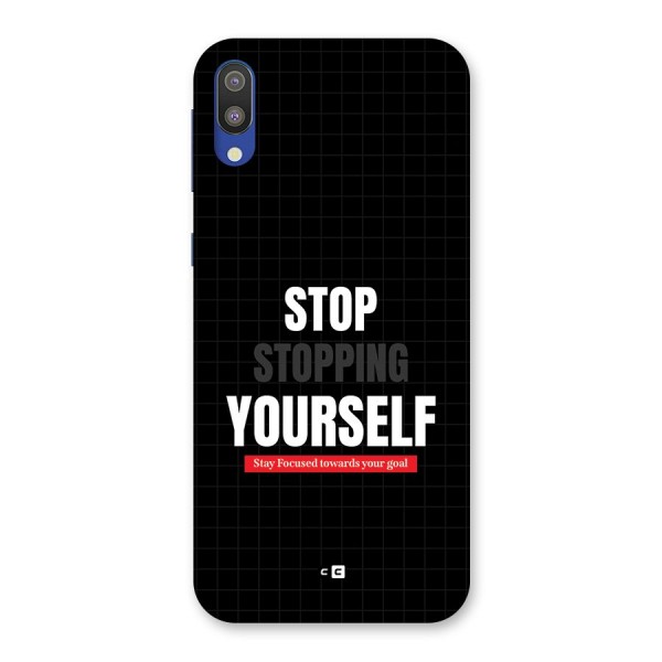 Stop Stopping Yourself Back Case for Galaxy M10