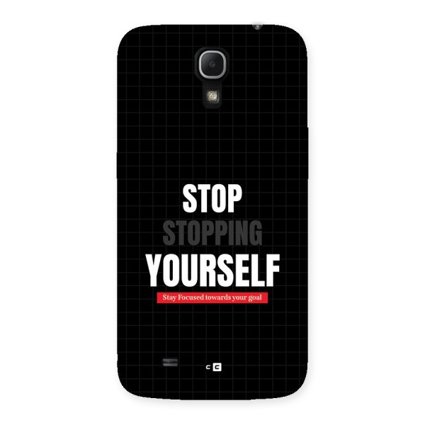 Stop Stopping Yourself Back Case for Galaxy Mega 6.3