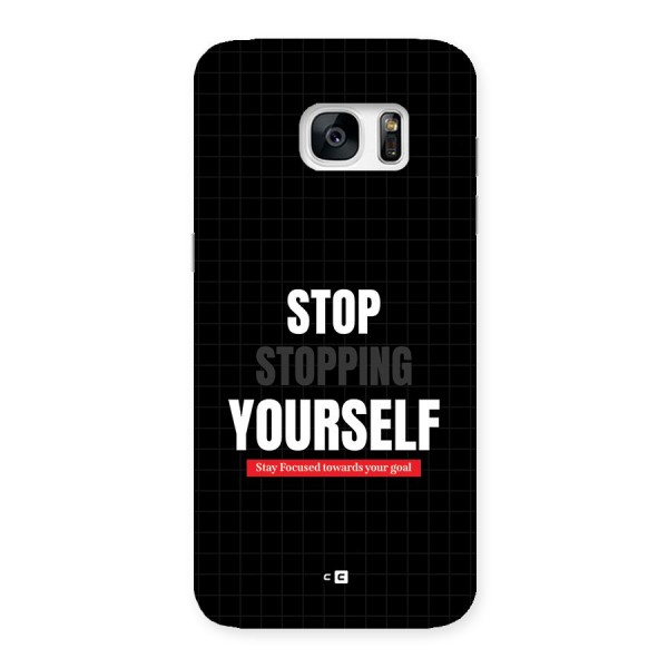 Stop Stopping Yourself Back Case for Galaxy S7 Edge