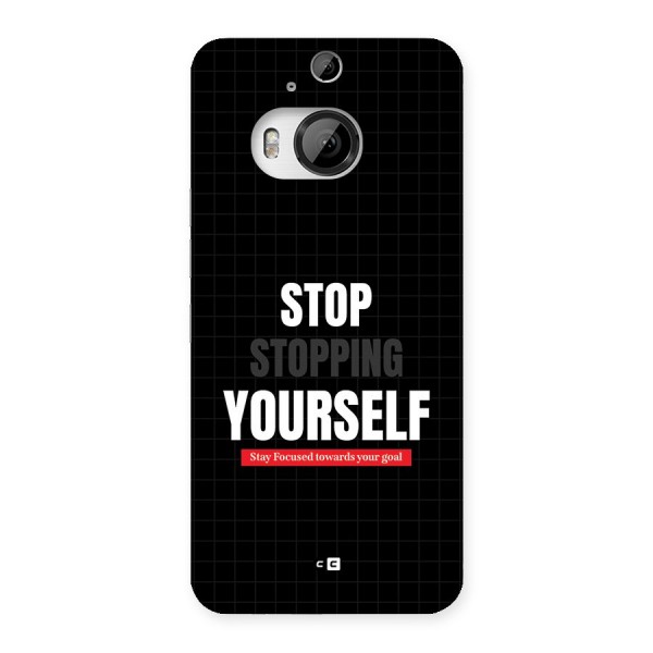 Stop Stopping Yourself Back Case for HTC One M9 Plus