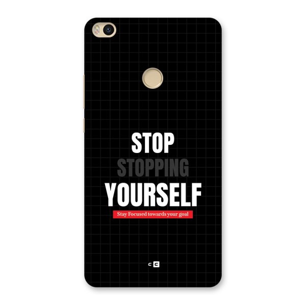 Stop Stopping Yourself Back Case for Mi Max 2