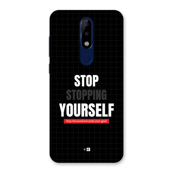 Stop Stopping Yourself Back Case for Nokia 5.1 Plus