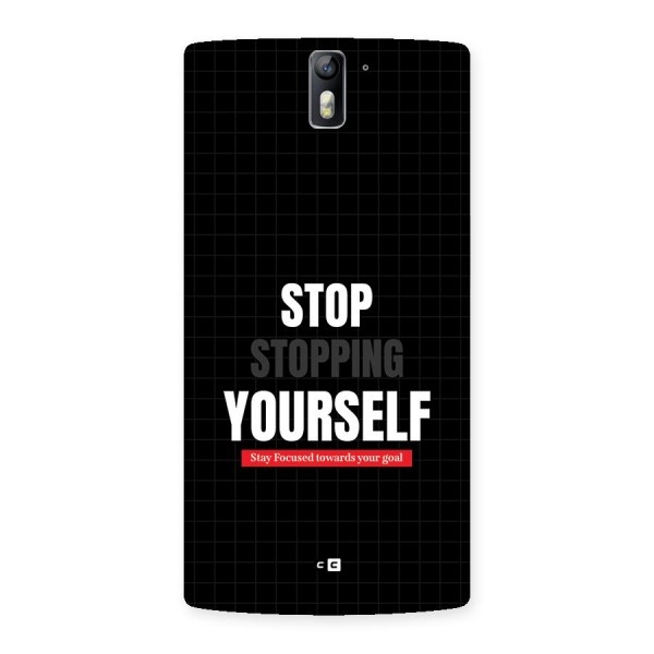 Stop Stopping Yourself Back Case for OnePlus One