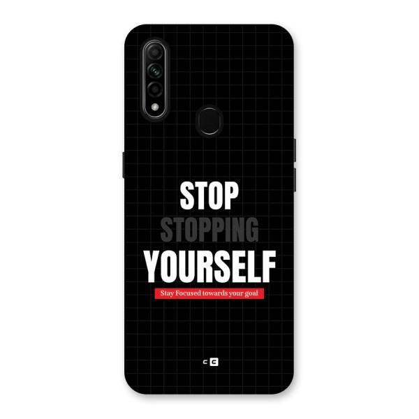 Stop Stopping Yourself Back Case for Oppo A31