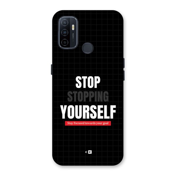 Stop Stopping Yourself Back Case for Oppo A33 (2020)