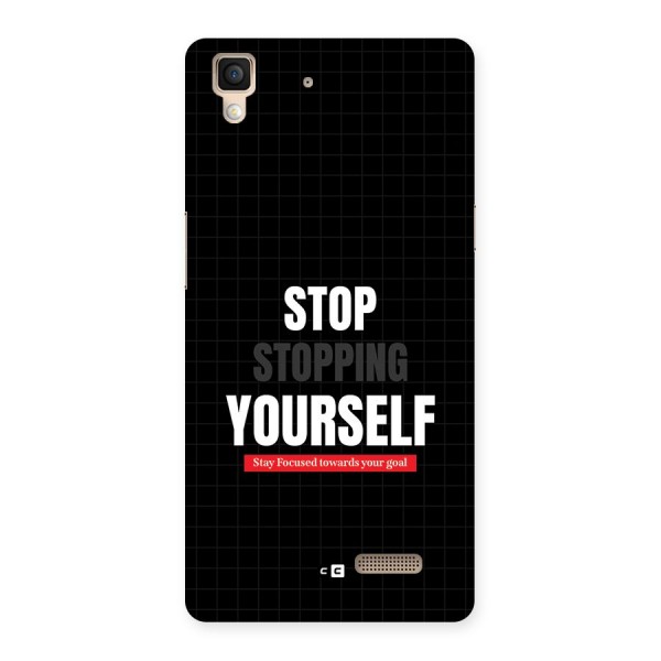 Stop Stopping Yourself Back Case for Oppo R7