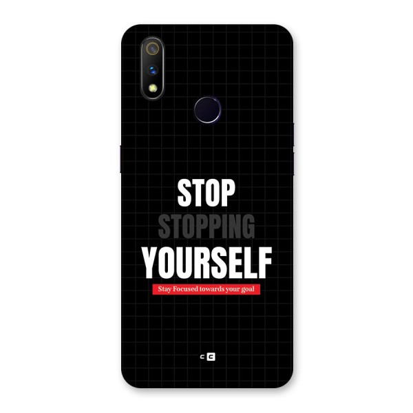 Stop Stopping Yourself Back Case for Realme 3 Pro