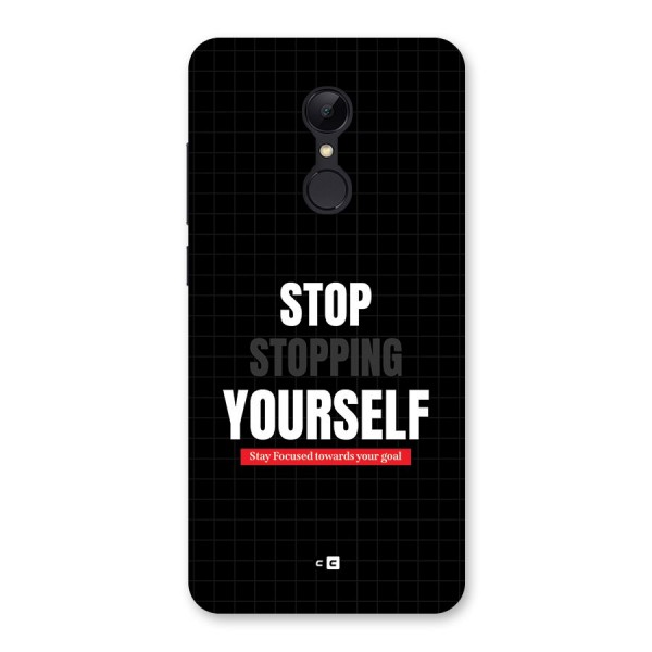 Stop Stopping Yourself Back Case for Redmi 5