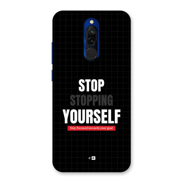 Stop Stopping Yourself Back Case for Redmi 8