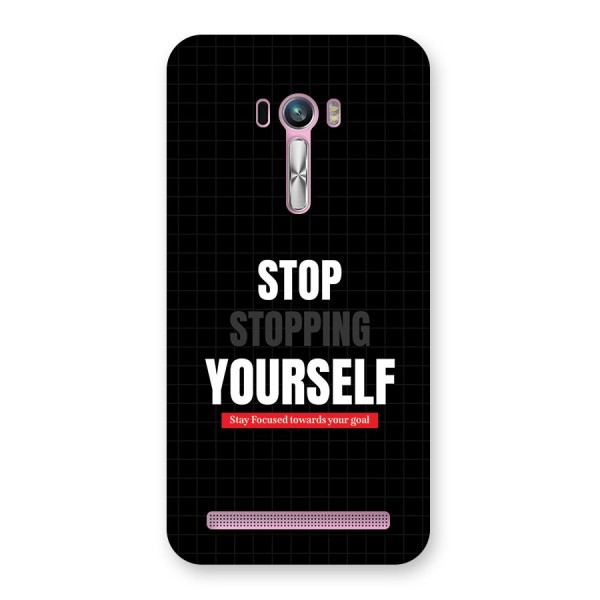 Stop Stopping Yourself Back Case for Zenfone Selfie