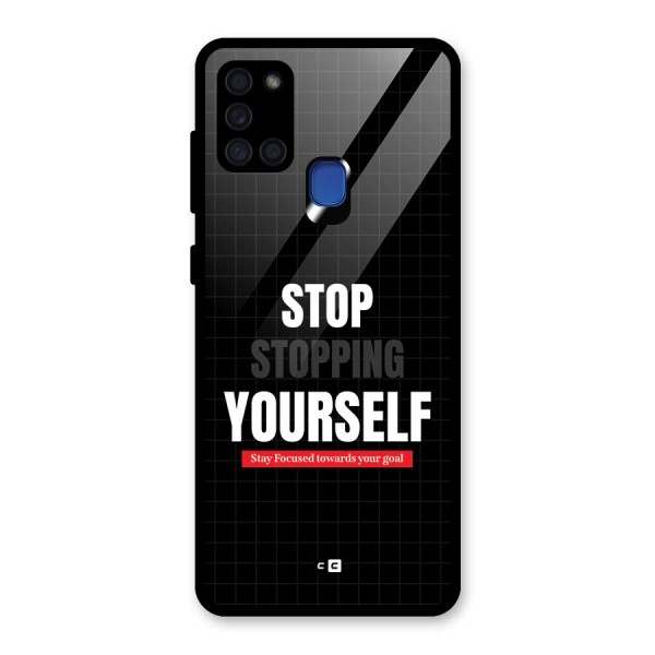 Stop Stopping Yourself Glass Back Case for Galaxy A21s