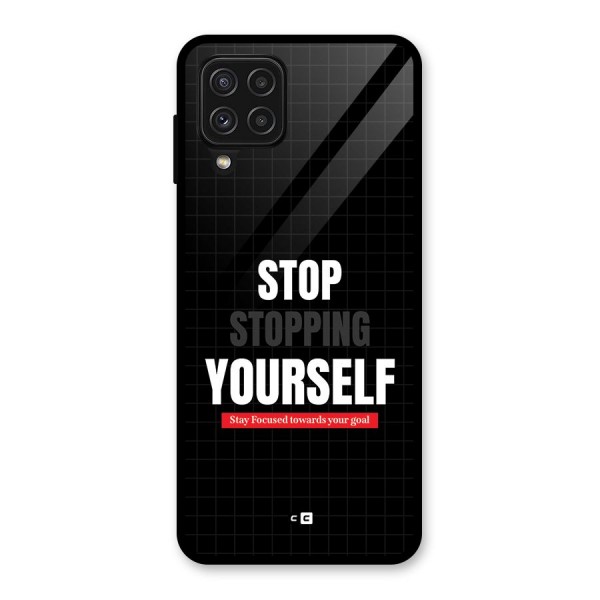 Stop Stopping Yourself Glass Back Case for Galaxy A22 4G