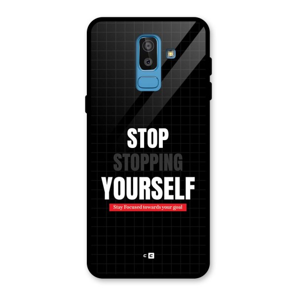 Stop Stopping Yourself Glass Back Case for Galaxy J8