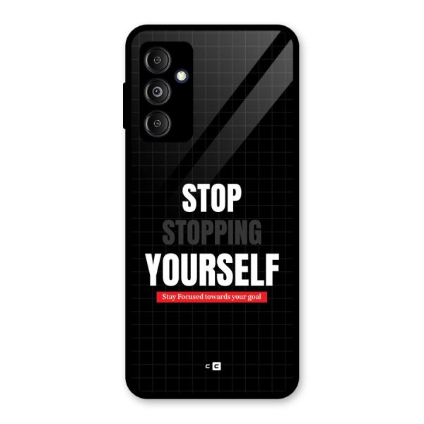 Stop Stopping Yourself Glass Back Case for Galaxy M14 5G