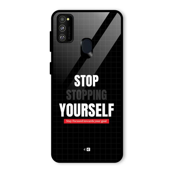 Stop Stopping Yourself Glass Back Case for Galaxy M21