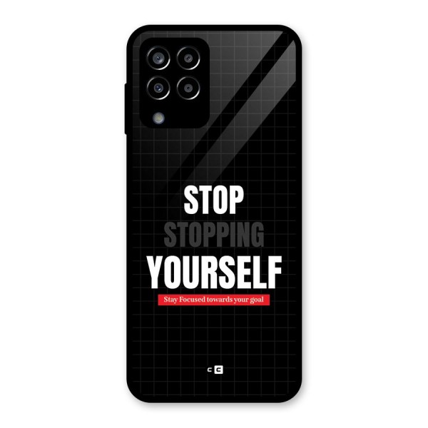 Stop Stopping Yourself Glass Back Case for Galaxy M33