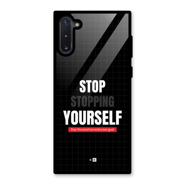 Stop Stopping Yourself Glass Back Case for Galaxy Note 10