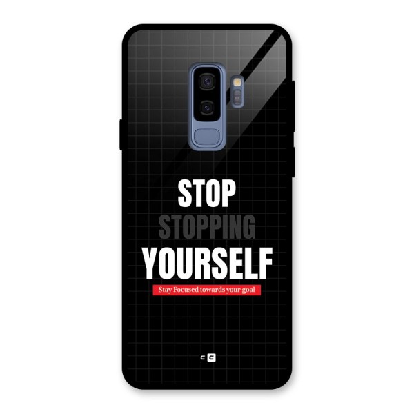 Stop Stopping Yourself Glass Back Case for Galaxy S9 Plus