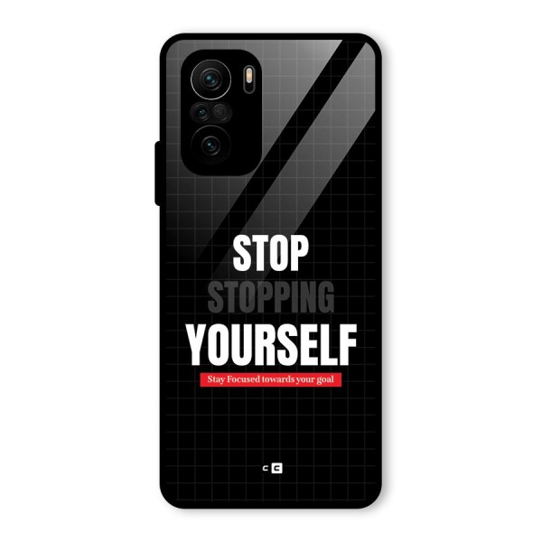 Stop Stopping Yourself Glass Back Case for Mi 11x