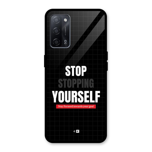 Stop Stopping Yourself Glass Back Case for Oppo A53s 5G