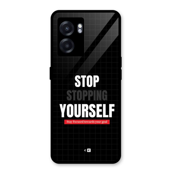 Stop Stopping Yourself Glass Back Case for Oppo K10 (5G)