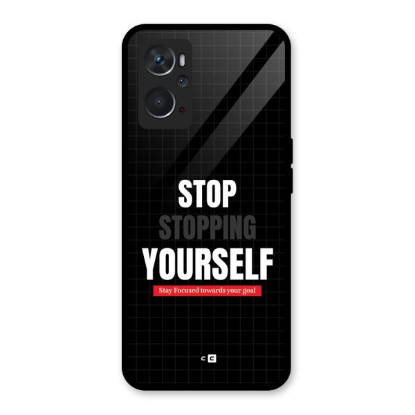 Stop Stopping Yourself Glass Back Case for Oppo K10 4G