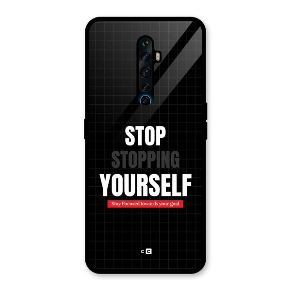 Stop Stopping Yourself Glass Back Case for Oppo Reno2 F