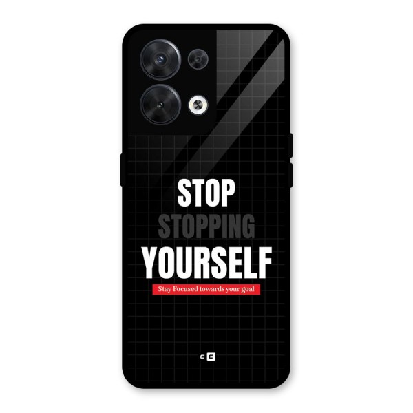 Stop Stopping Yourself Glass Back Case for Oppo Reno8 5G