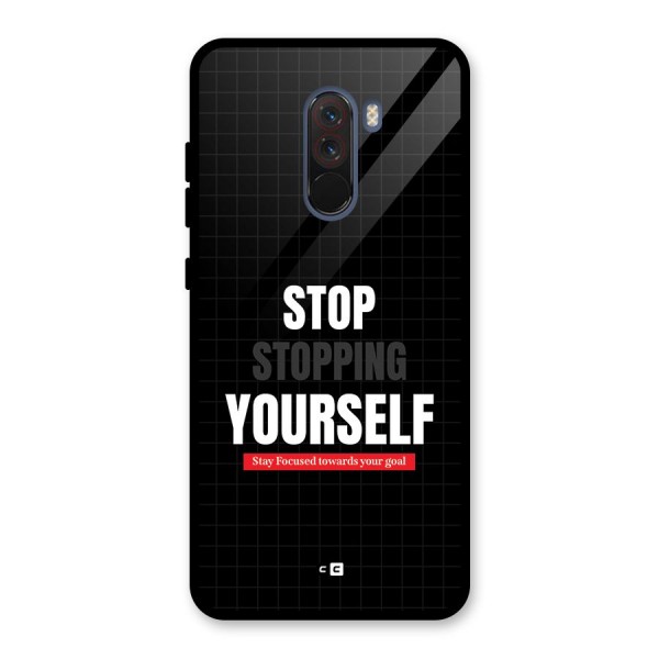 Stop Stopping Yourself Glass Back Case for Poco F1