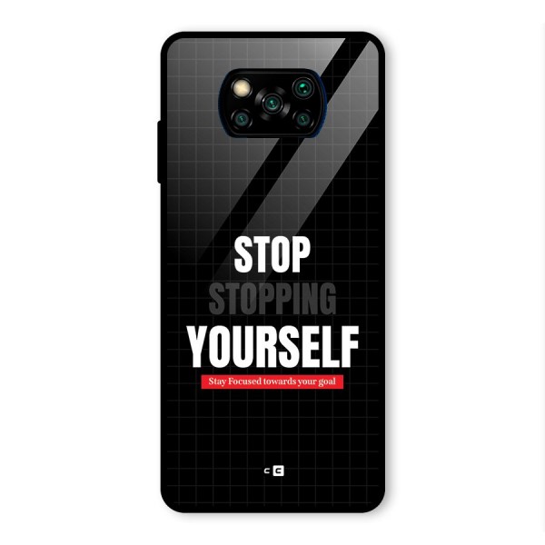 Stop Stopping Yourself Glass Back Case for Poco X3 Pro