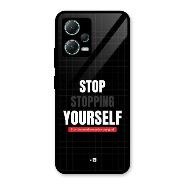 Stop Stopping Yourself Glass Back Case for Poco X5