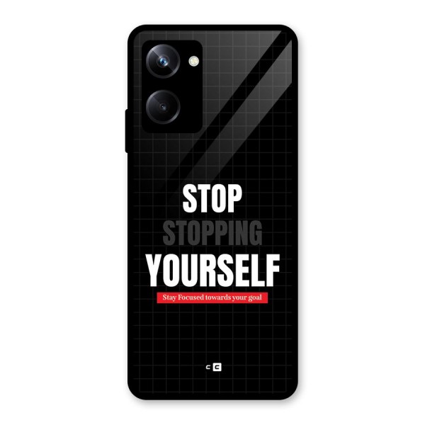 Stop Stopping Yourself Glass Back Case for Realme 10 Pro