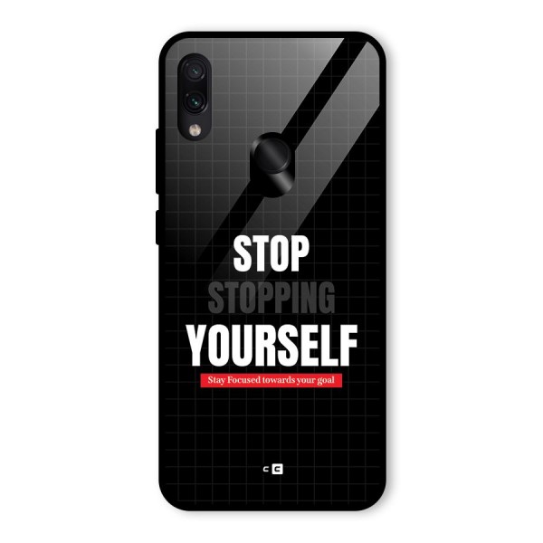 Stop Stopping Yourself Glass Back Case for Redmi Note 7