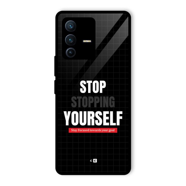 Stop Stopping Yourself Glass Back Case for Vivo V23 Pro