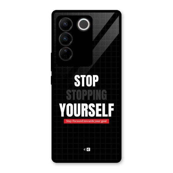 Stop Stopping Yourself Glass Back Case for Vivo V27 Pro