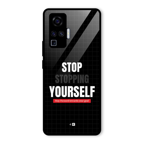 Stop Stopping Yourself Glass Back Case for Vivo X50 Pro