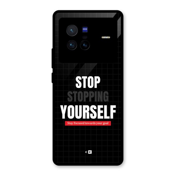 Stop Stopping Yourself Glass Back Case for Vivo X80