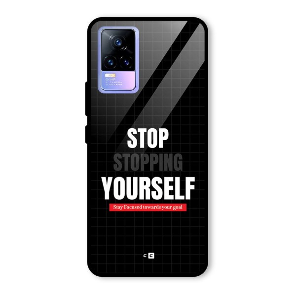 Stop Stopping Yourself Glass Back Case for Vivo Y73