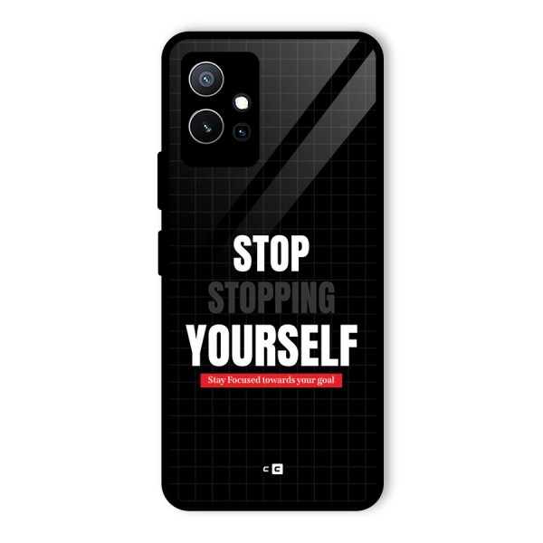 Stop Stopping Yourself Glass Back Case for Vivo Y75 5G