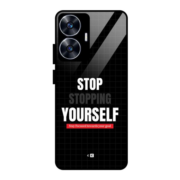 Stop Stopping Yourself Glass Back Case for realme C55