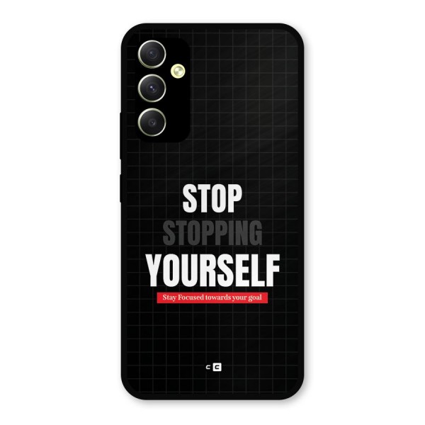 Stop Stopping Yourself Metal Back Case for Galaxy A34