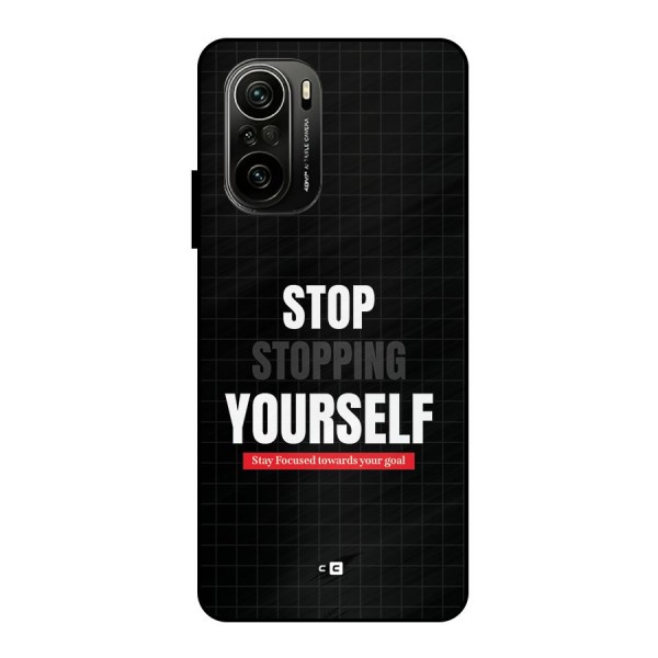 Stop Stopping Yourself Metal Back Case for Mi 11x