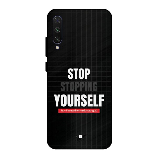 Stop Stopping Yourself Metal Back Case for Mi A3