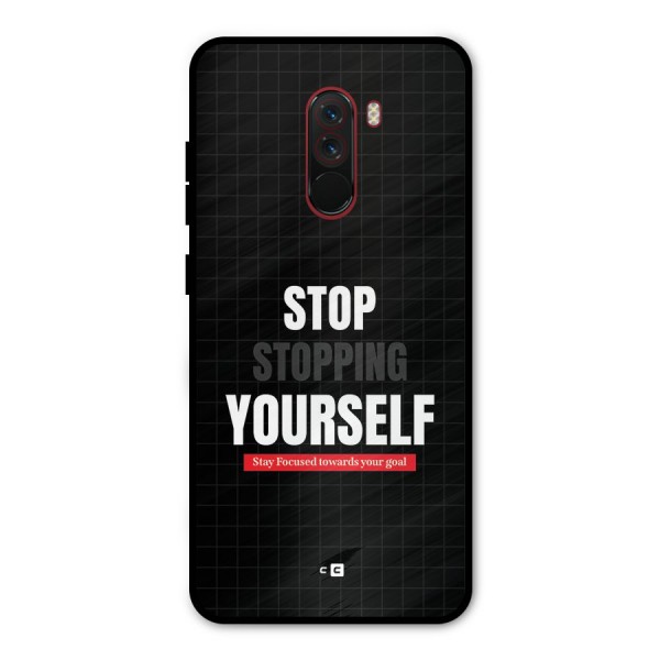 Stop Stopping Yourself Metal Back Case for Poco F1