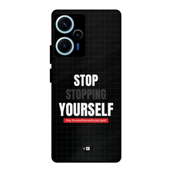 Stop Stopping Yourself Metal Back Case for Poco F5