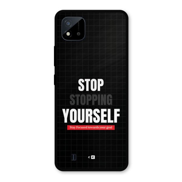 Stop Stopping Yourself Metal Back Case for Realme C11 2021