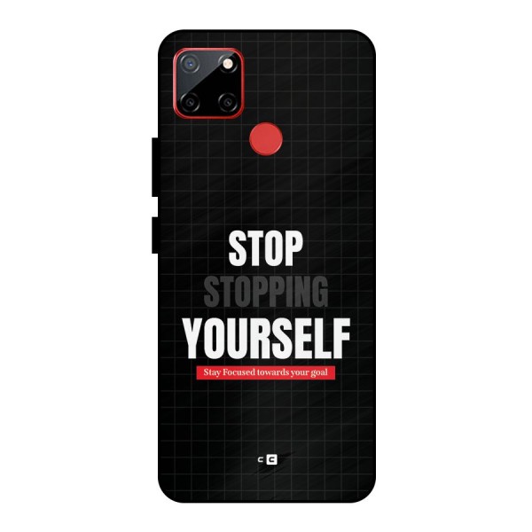 Stop Stopping Yourself Metal Back Case for Realme C12