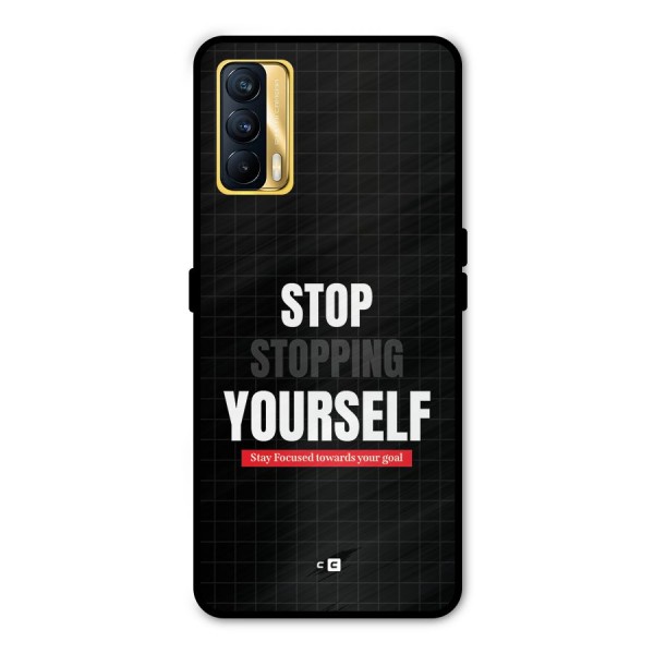 Stop Stopping Yourself Metal Back Case for Realme X7