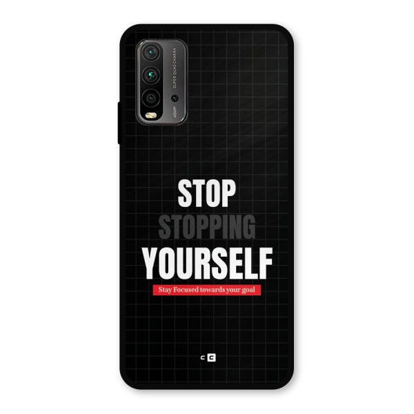 Stop Stopping Yourself Metal Back Case for Redmi 9 Power