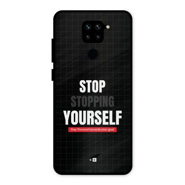 Stop Stopping Yourself Metal Back Case for Redmi Note 9